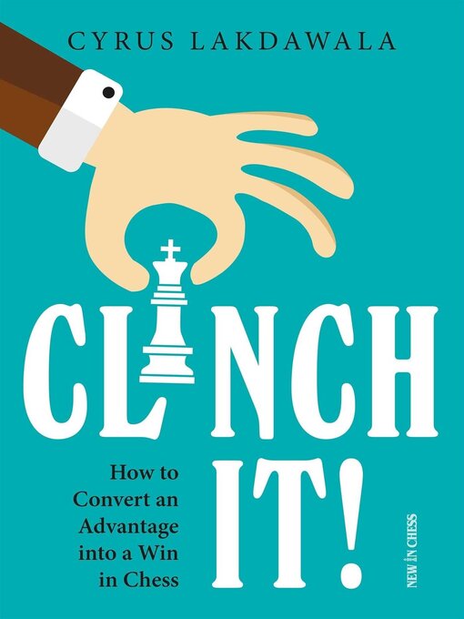 Title details for Clinch it! by Cyrus Lakdawala - Available